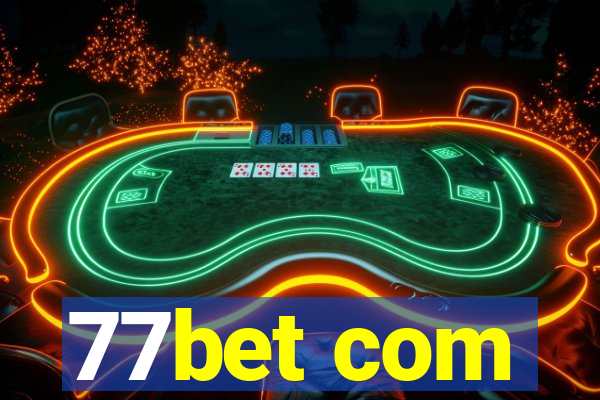 77bet com